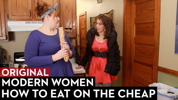 How to Eat on the Cheap: Modern Women Episode 2