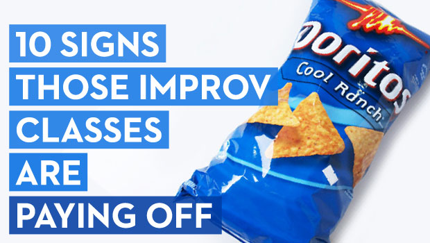 10 Surefire Signs Those Improv Classes Are Finally Paying Off