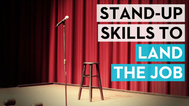 Stand-Up Skills to Land the Job