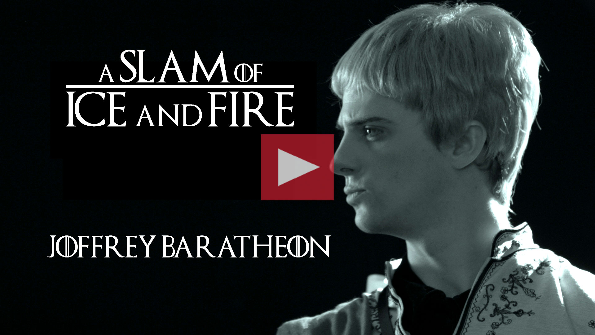 Joffrey Baratheon -  A Slam of Ice and Fire