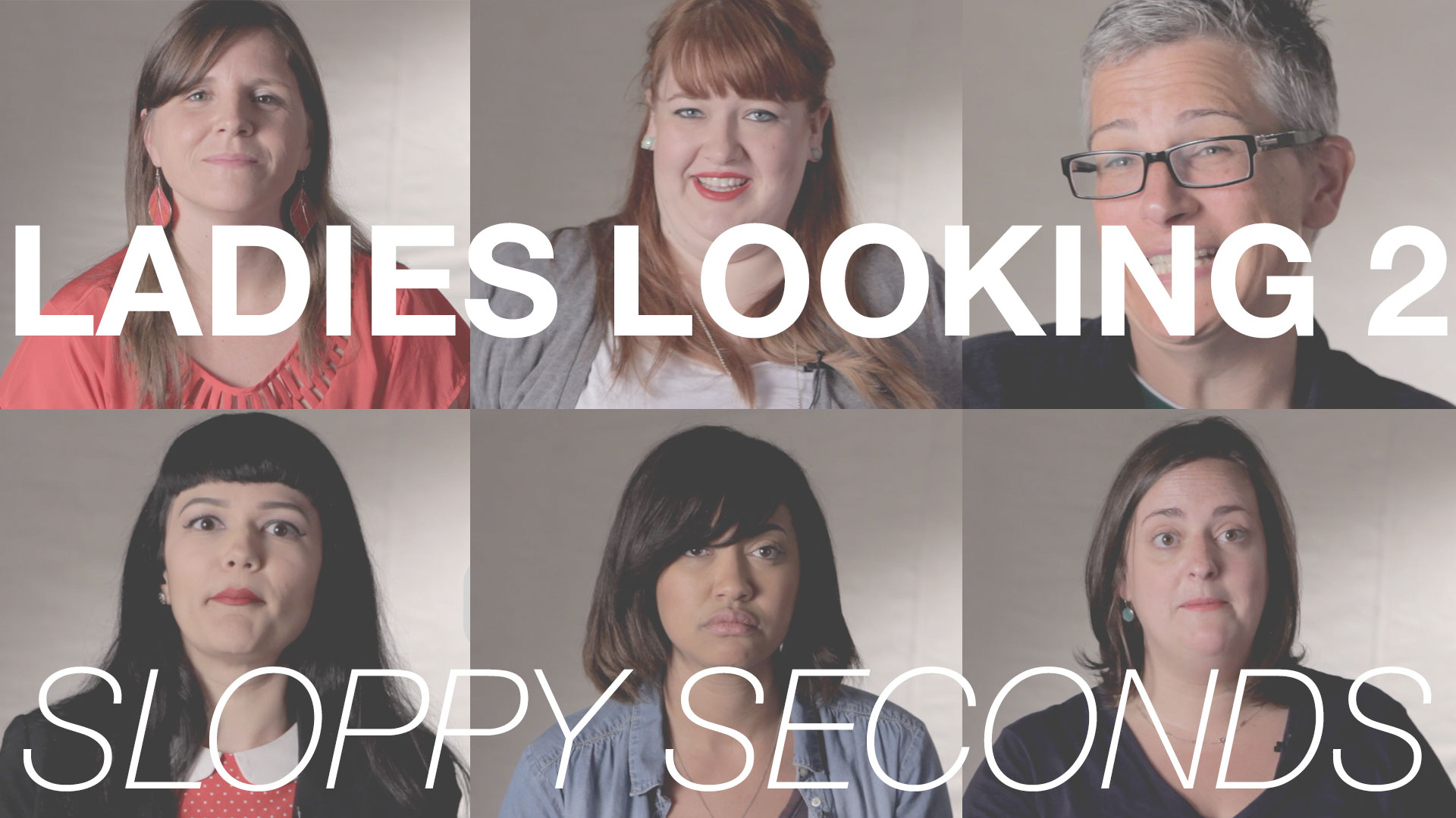 Ladies Looking 2: Sloppy Seconds [NSFW]