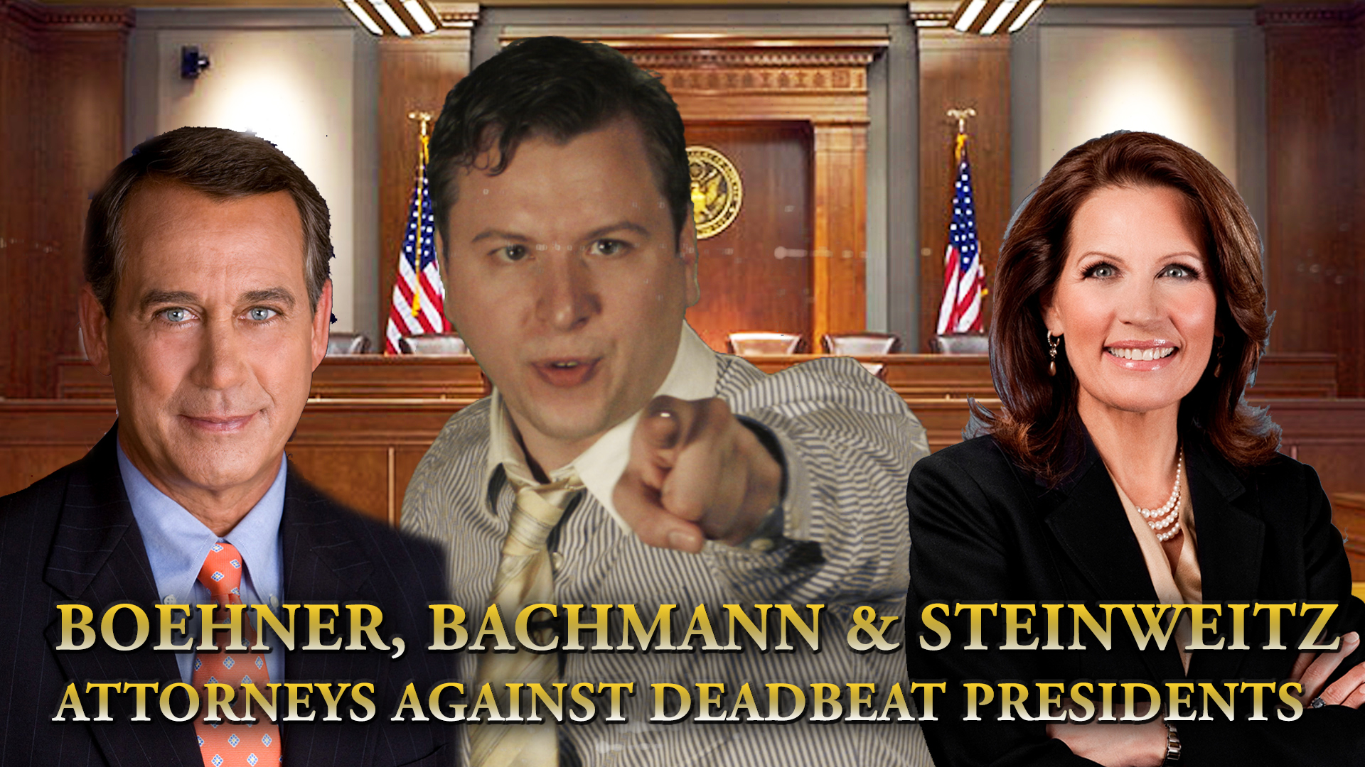 Boehner, Bachmann & Steinweitz, Attorneys Against Deadbeat Presidents