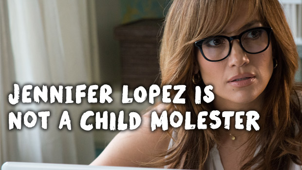 Jennifer Lopez Is Not A Child Molester