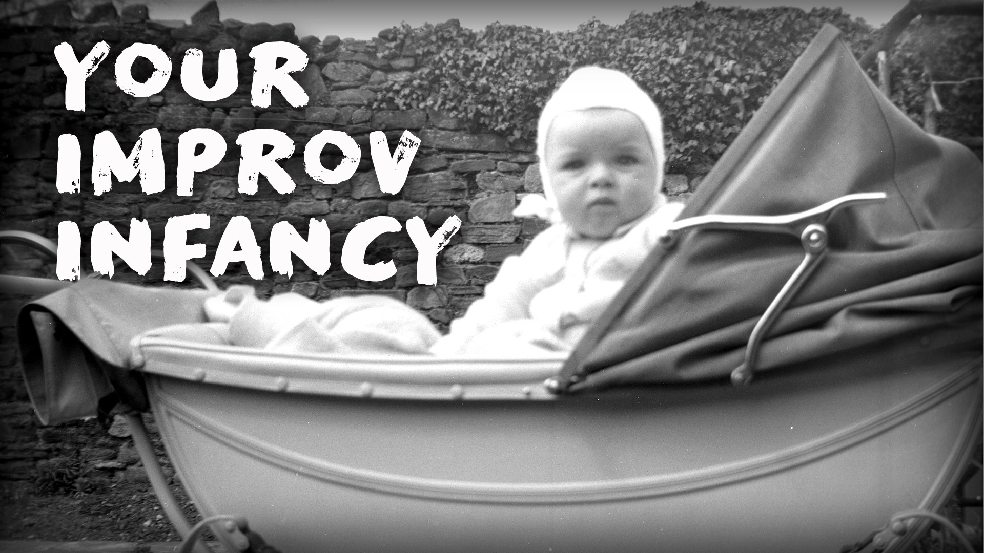 Making the Most of Your Improv Infancy