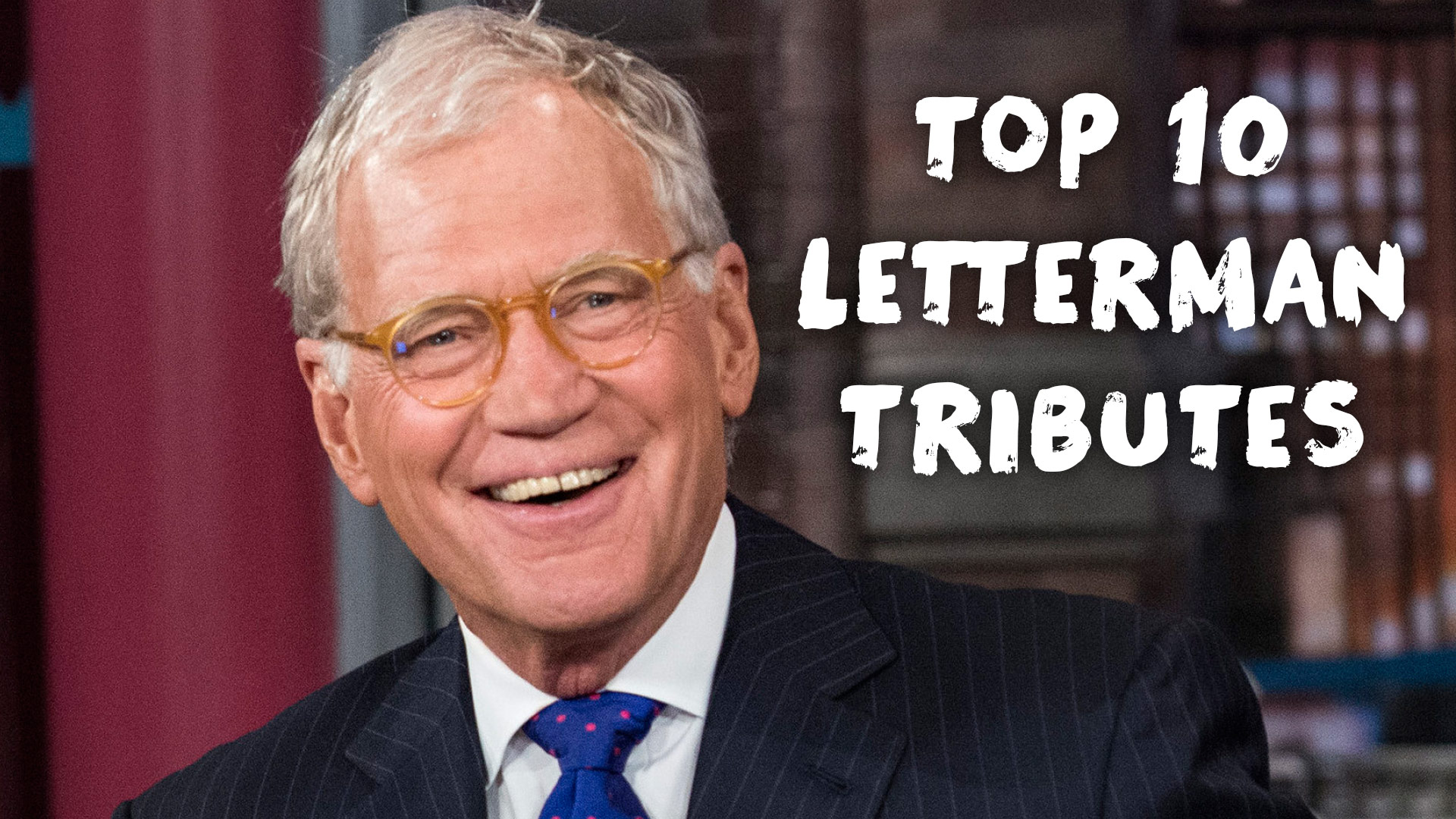 Top 10 Letterman Tributes