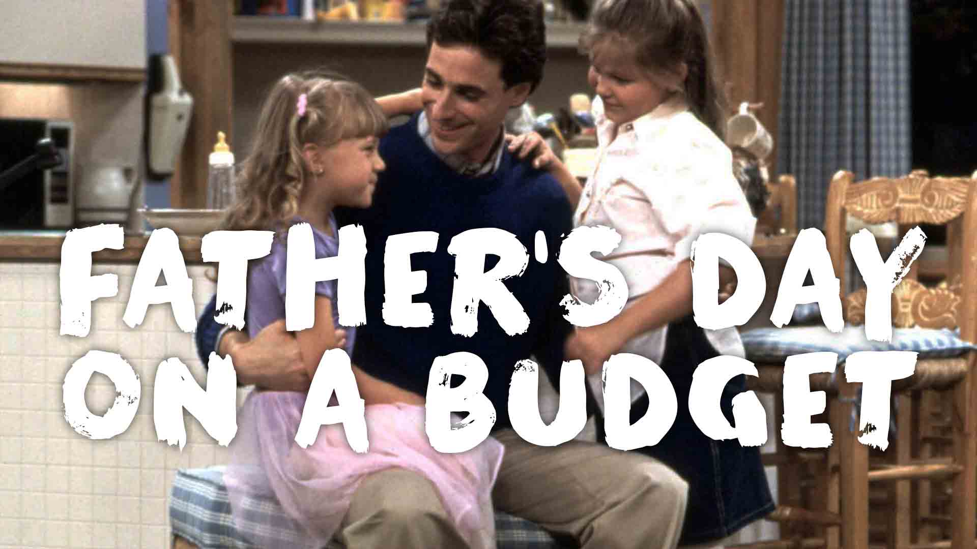 Father's Day On A Budget