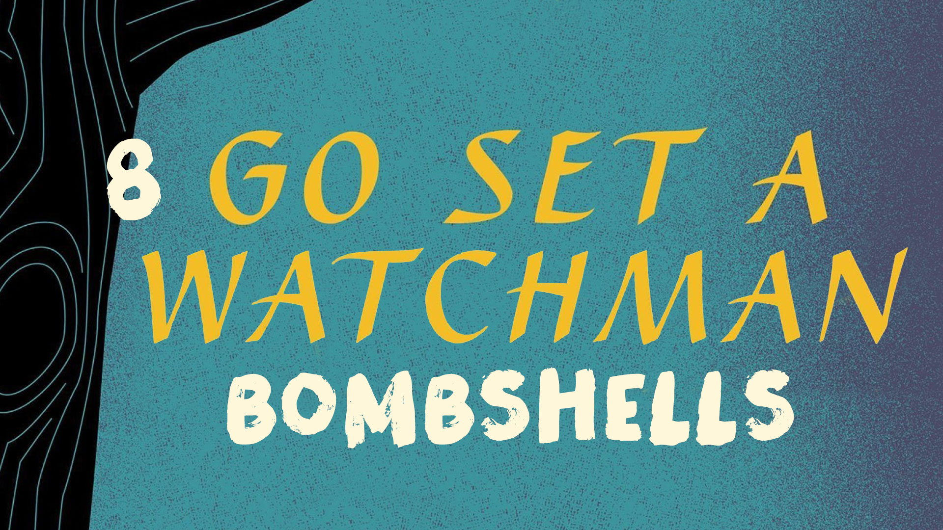 8 Bombshell Excerpts from 'Go Set a Watchman'