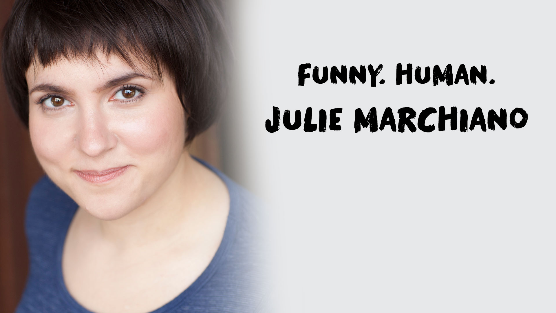 Funny Human: Julie Marchiano