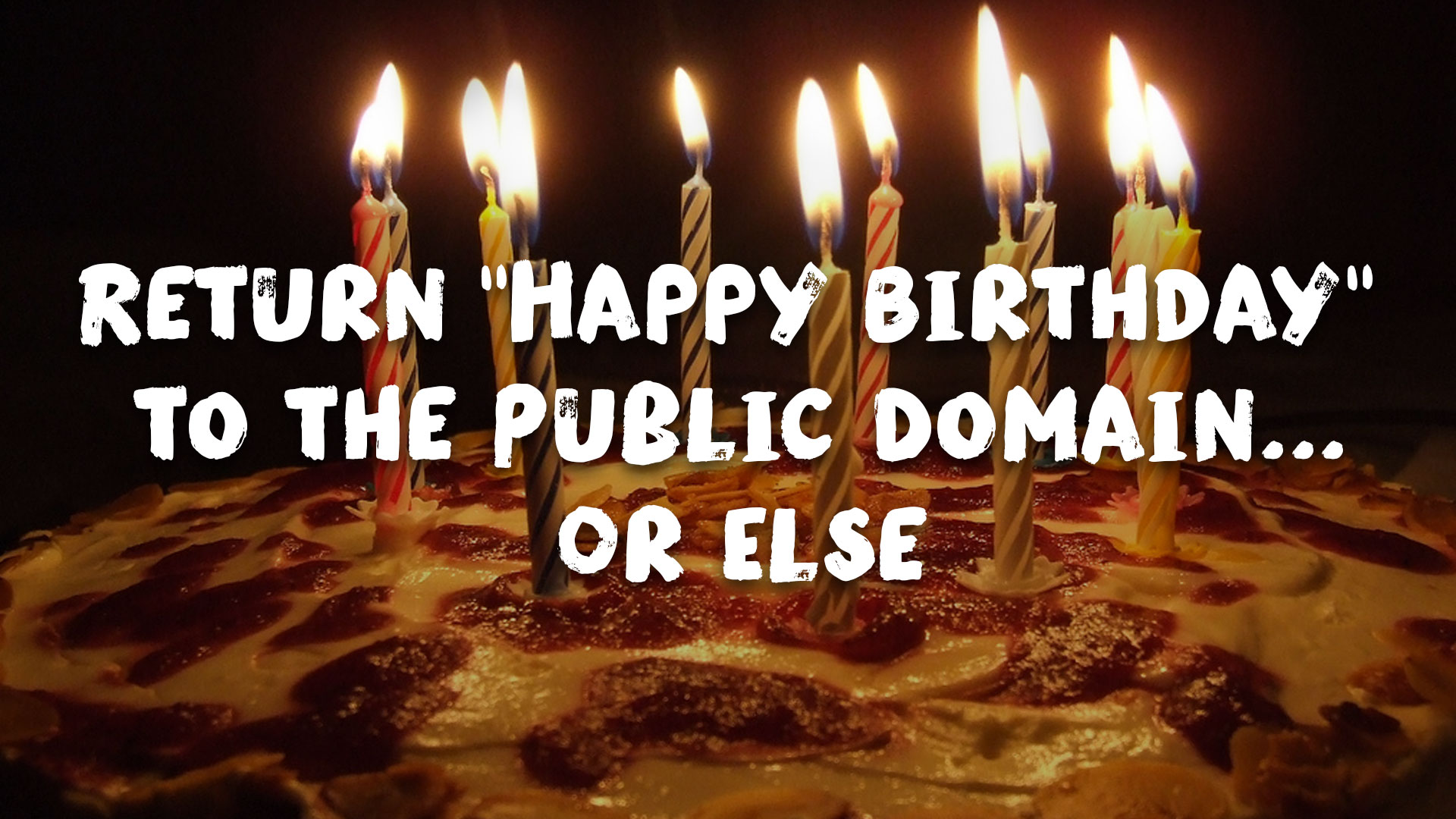 Places We Want to Hear 'Happy Birthday' Once It's Returned to the Public Domain