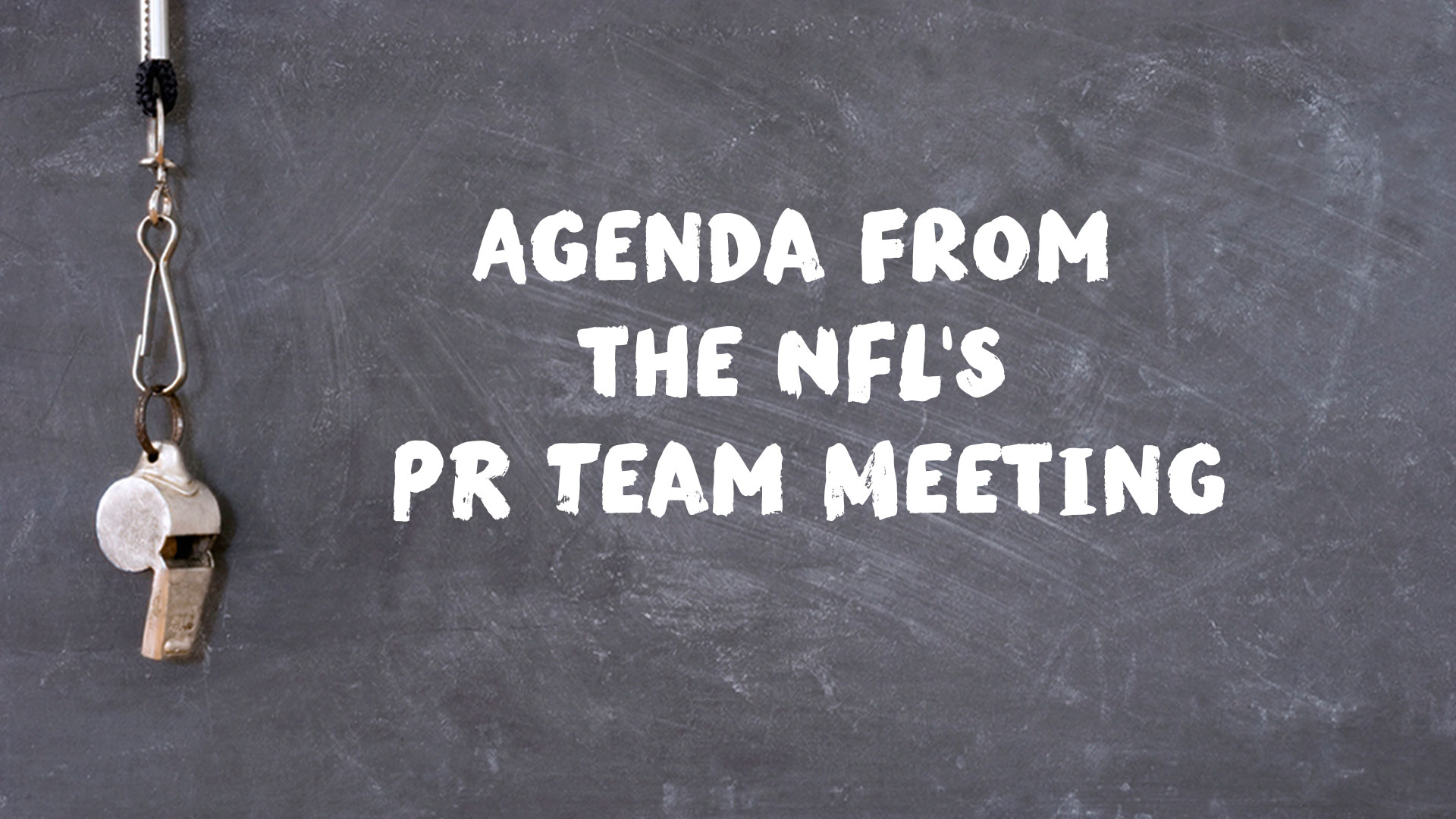 Agenda from the NFL's Most Recent PR Team Meeting