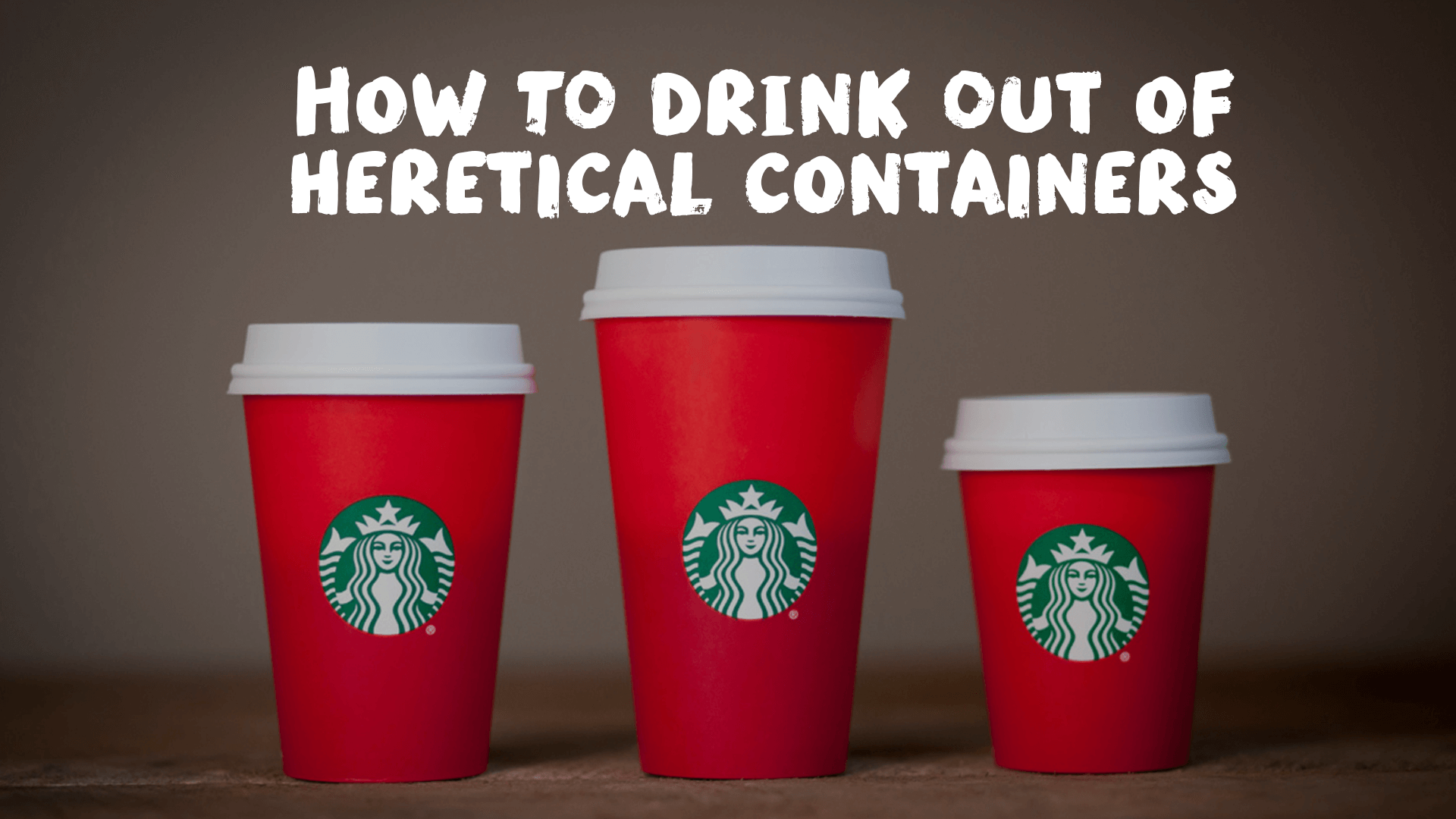 How Christians Can Drink Hot Beverages Out of Heretical Containers