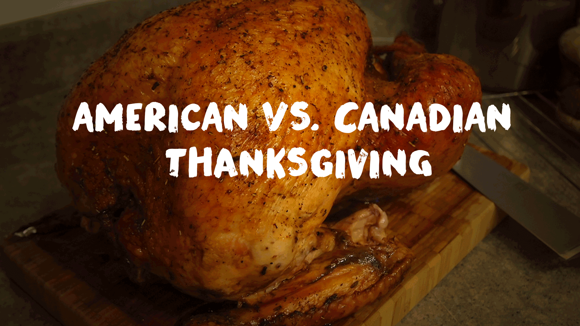 6 Differences Between Canadian and American Thanksgiving