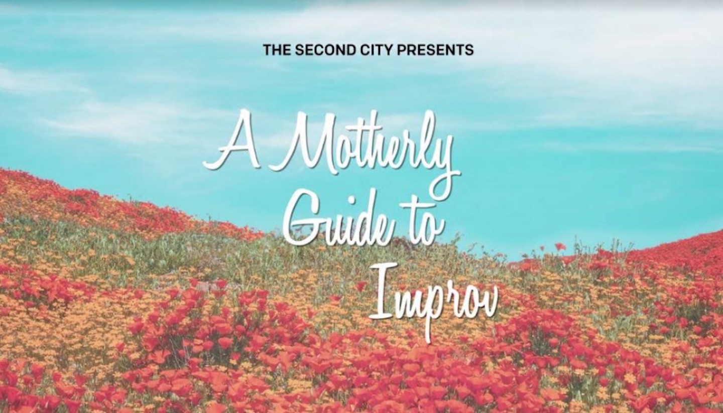 The Second City Presents: A Motherly Guide To Improv