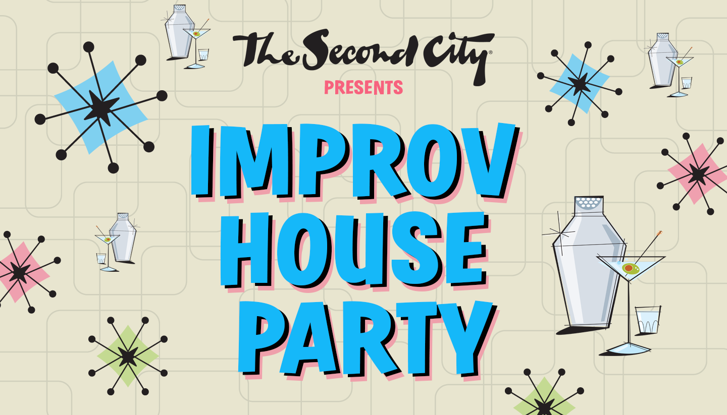 The Second City Brings Comedy to Your Couch: Improv House Party is Now Streaming Live!