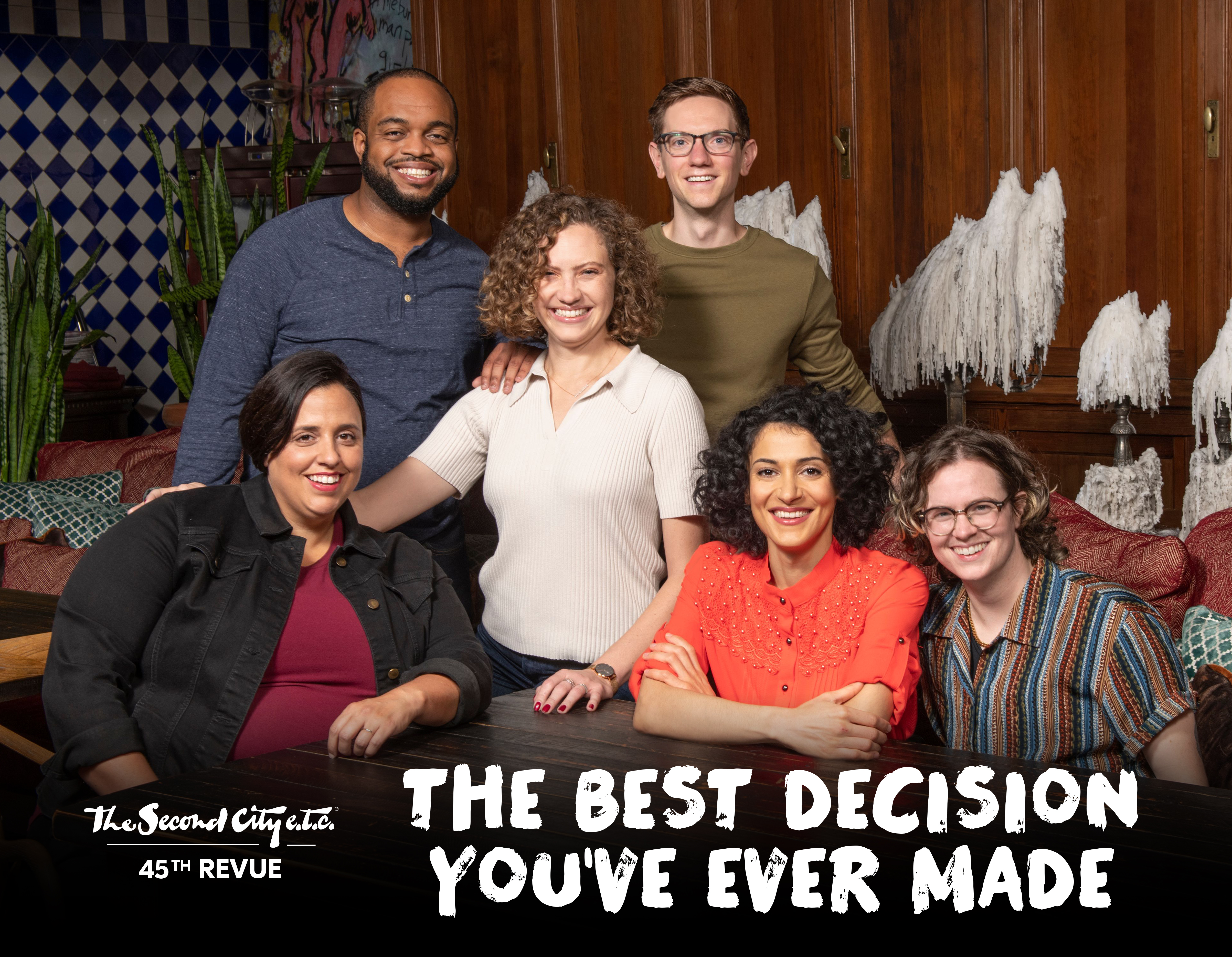 The Second City e.t.c. Presents 'The Best Decision You've Ever Made'