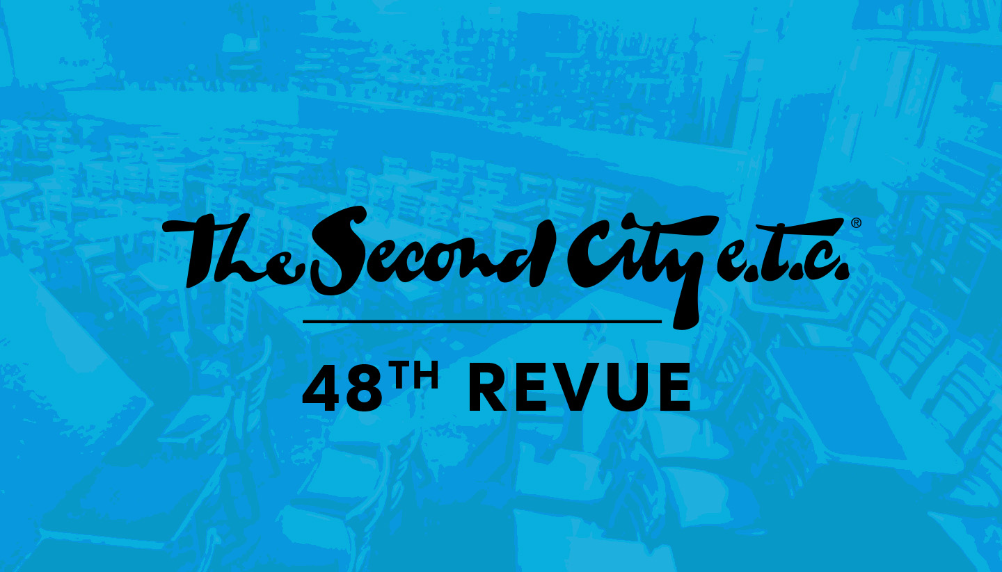 The Second City e.t.c.'s 48th Revue